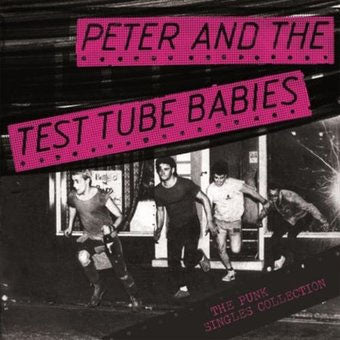 PETER AND THE TEST TUBE BABIES - THE PUNK SINGLES COLLECTION Vinyl LP
