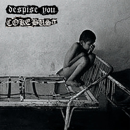 COKE BUST / DESPISE YOU - Split Vinyl 7"