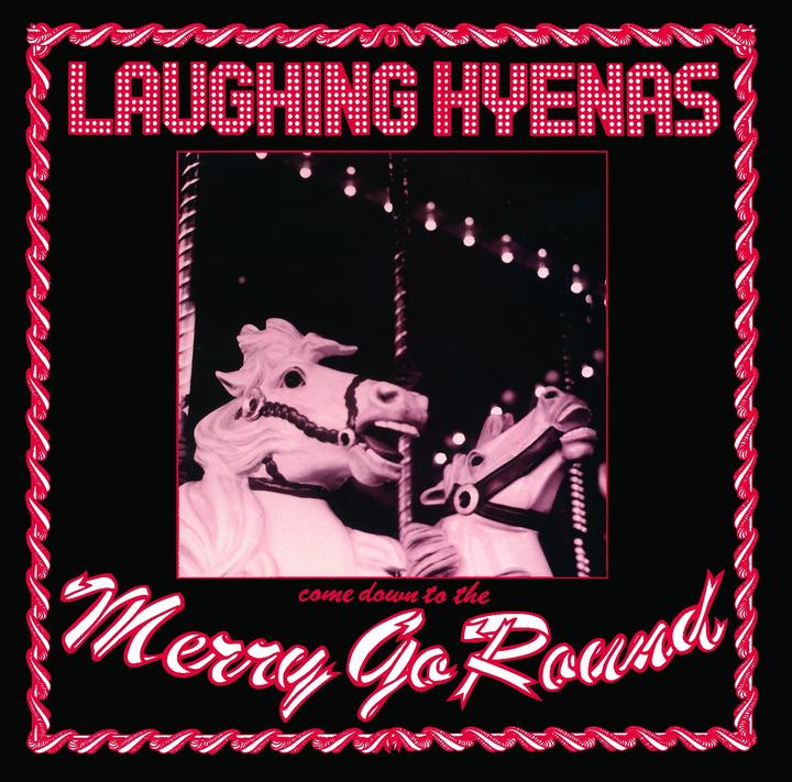 LAUGHING HYENAS - MERRY GO ROUND Vinyl LP