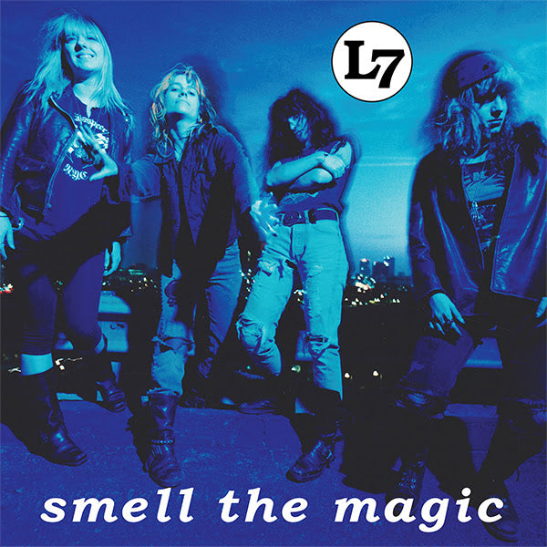 L7 - SMELL THE MAGIC Vinyl LP