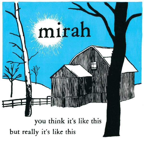 MIRAH - YOU THINK IT'S LIKE THIS BUT REALLY IT'S LIKE THIS Vinyl 2xLP
